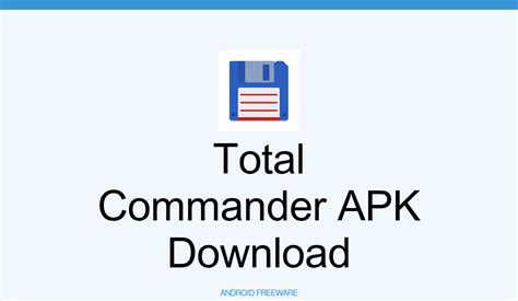Total Commander APK for Android Download .